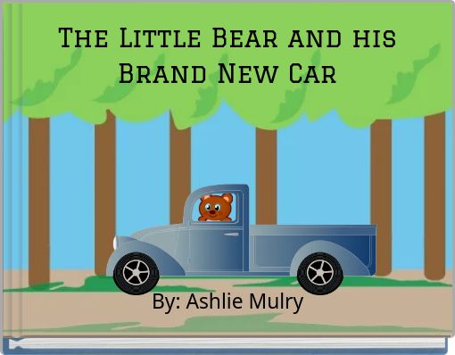 The Little Bear and his Brand New Car