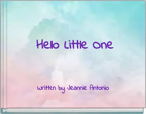 Hello Little One