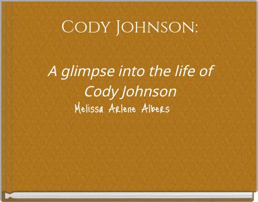 Cody Johnson: A glimpse into the life of Cody Johnson