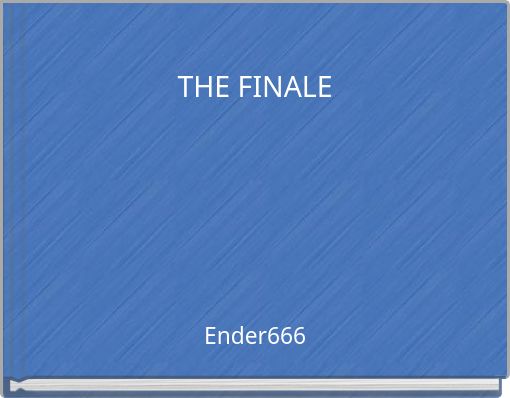 THE FINALE