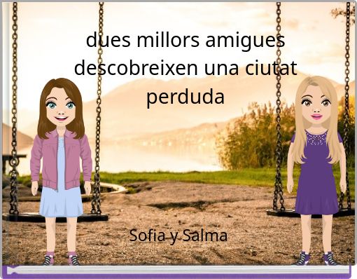 Book Cover for: dues millors amigues descobreixen una ciutat perduda