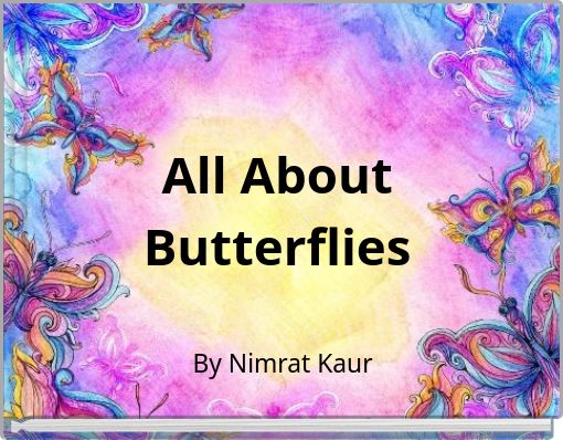 All About Butterflies
