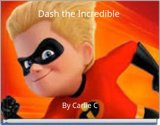 Dash the Incredible