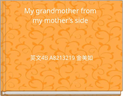 My grandmother from my mother's side