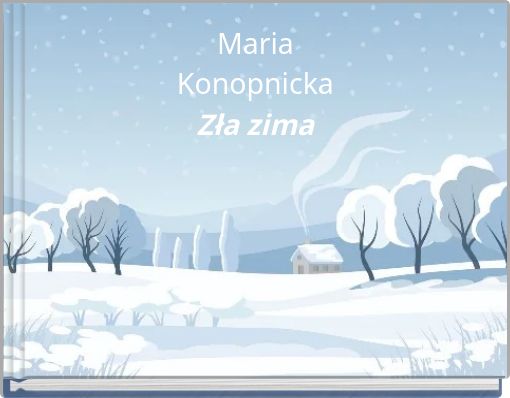 Maria Konopnicka Zła zima
