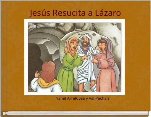 Jesús Resucita a Lázaro
