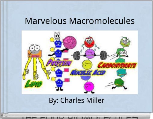 Marvelous Macromolecules