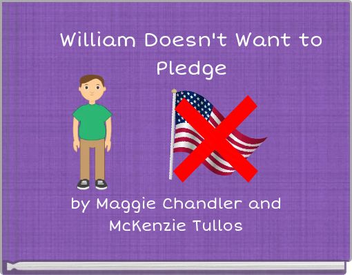 William Doesn't Want to Pledge