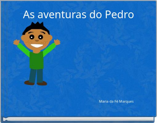 As aventuras do Pedro
