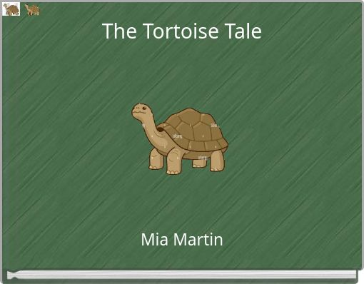 The Tortoise Tale