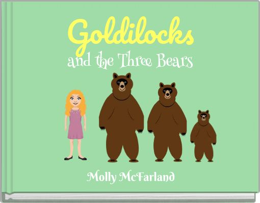 Goldilocks and the Three Bears