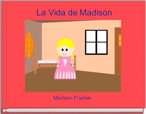 Front cover of ' La Vida de Madison' 