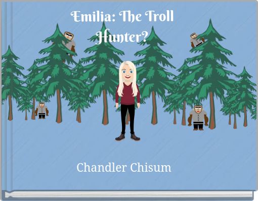 Emilia: The Troll Hunter?