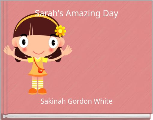 Front cover of 'Sarah's Amazing Day' 