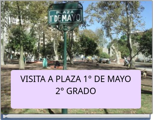 VISITA A PLAZA 1° DE MAYO 2° GRADO 2