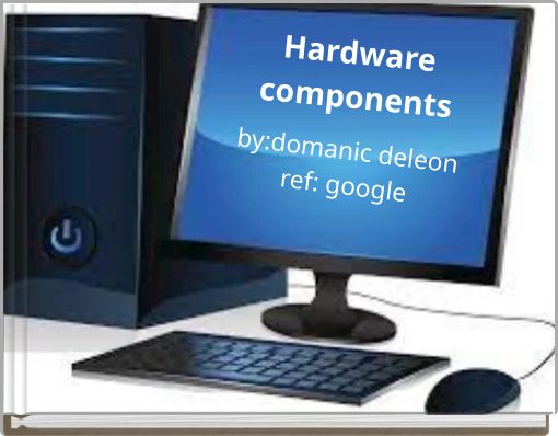 Hardware components