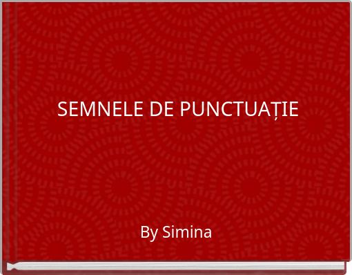 SEMNELE DE PUNCTUAȚIE