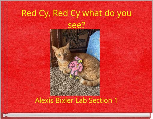 Red Cy, Red Cy what do you see?