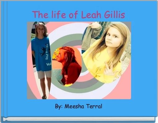 Front cover of 'The life of Leah Gillis' 