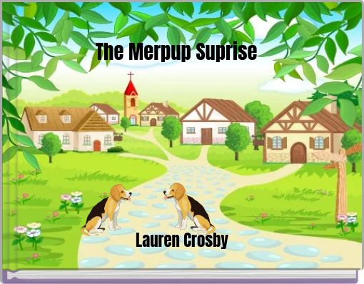 The Merpup Suprise