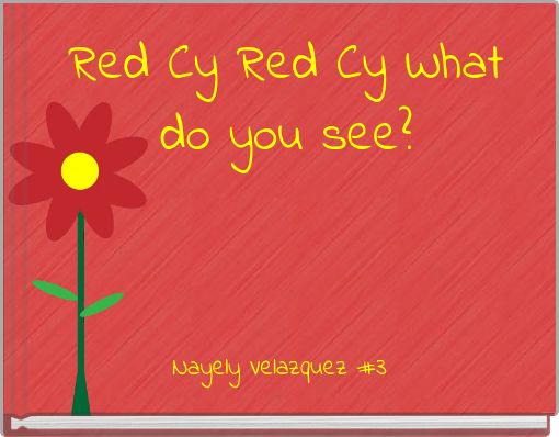 Red Cy Red Cy What do you see?