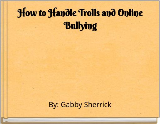 Front cover of 'How to Handle Trolls and Online Bullying' 