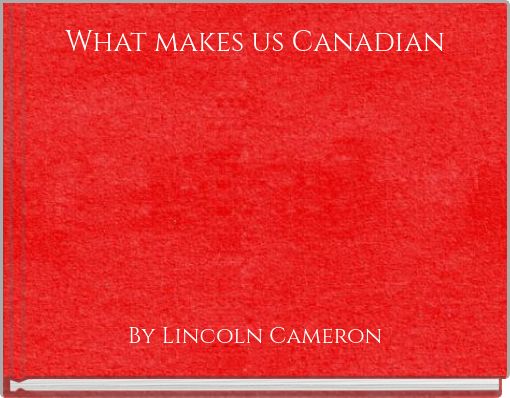 What makes us Canadian