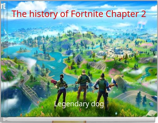 The history of Fortnite Chapter 2