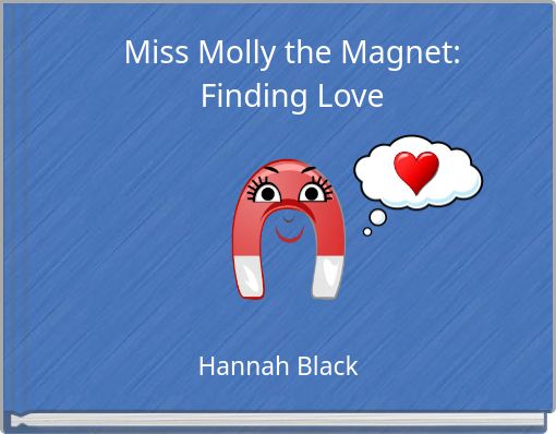 Miss Molly the Magnet: Finding Love
