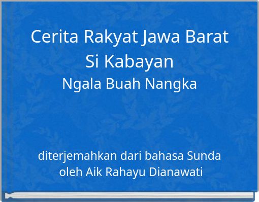 Cerita Rakyat Jawa Barat Si Kabayan Ngala Buah Nangka