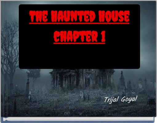 The Haunted House chapter 1