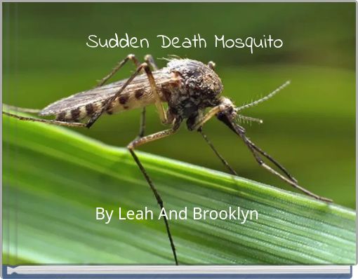Sudden Death Mosquito