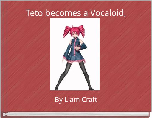 Front cover of 'Teto becomes a Vocaloid,' 
