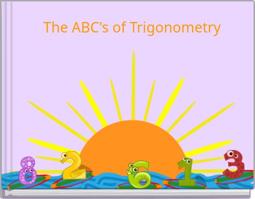 The ABC's of Trigonometry