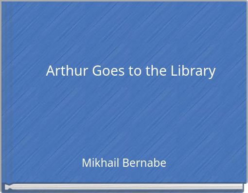 Arthur Goes to the Library