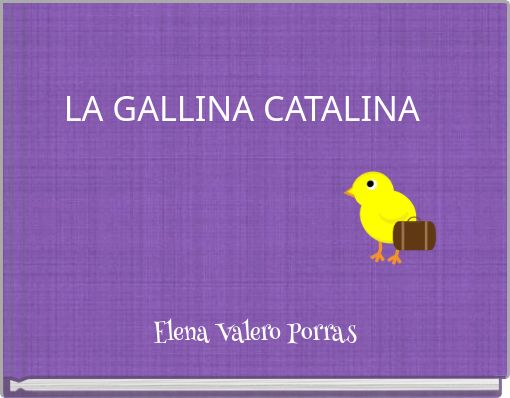 LA GALLINA CATALINA