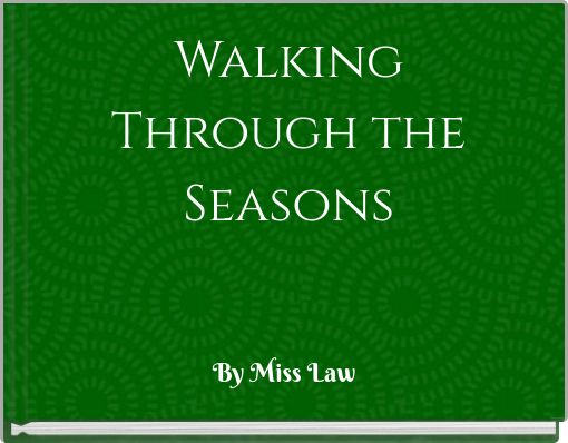 Walking Through the Seasons