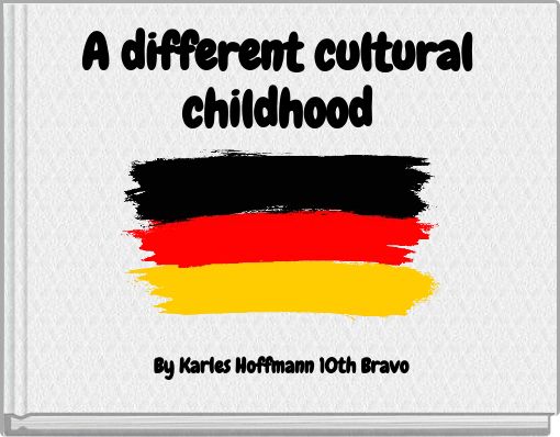 A different cultural childhood