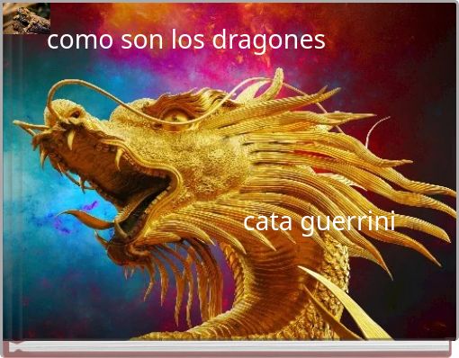 como son los dragones cata guerrini