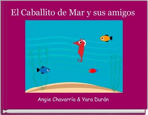 Front cover of 'El Caballito de Mar y sus amigos ' 