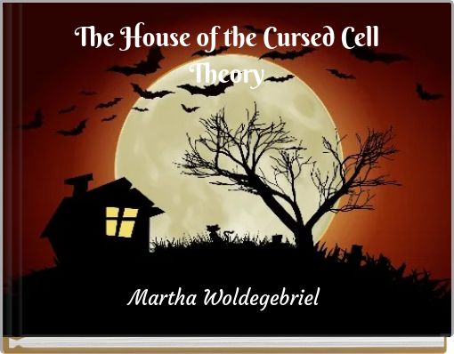 The House of the Cursed Cell Theory
