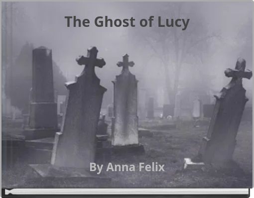 The Ghost of Lucy