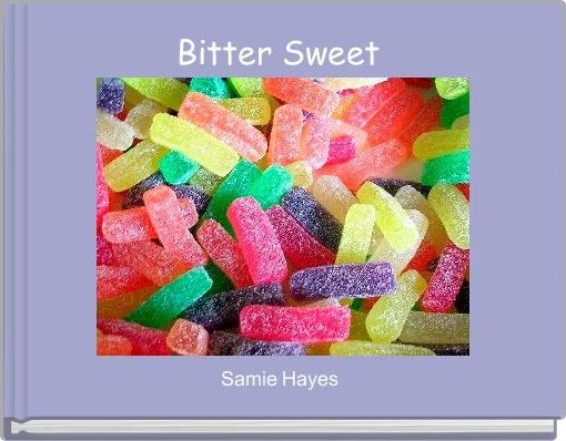 Front cover of 'Bitter Sweet ' 