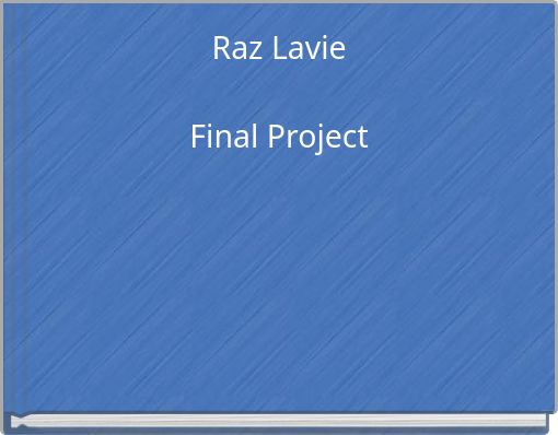 Raz Lavie Final Project