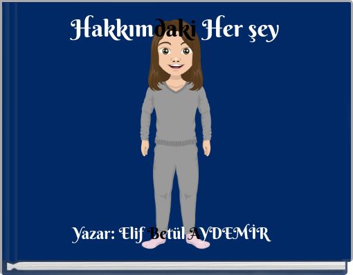 Hakkımdaki Her şey