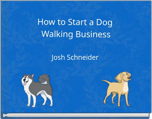 How to Start a Dog Walking Business