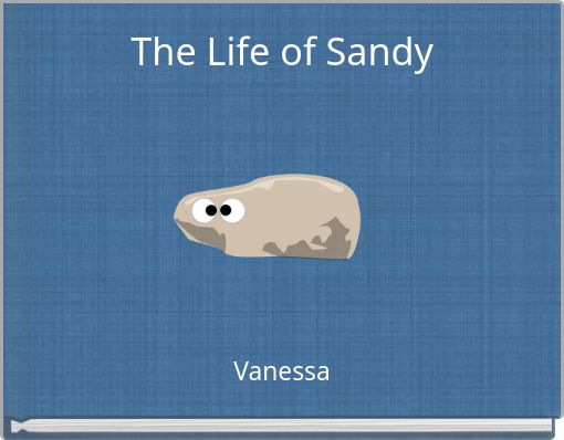 The Life of Sandy