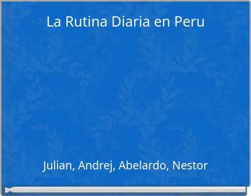 La Rutina Diaria en Peru