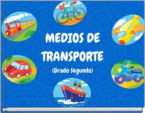MEDIOS DE TRANSPORTE (Grado Segundo)