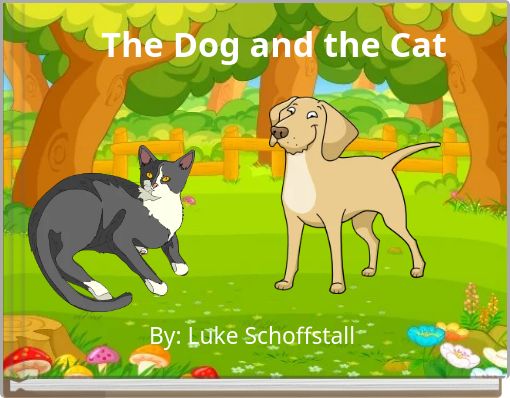 The Dog and the Cat